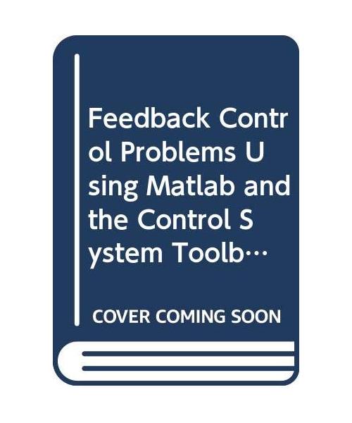 BookWare Companion Problems Book: Feedback Control Problems Using MATLAB
