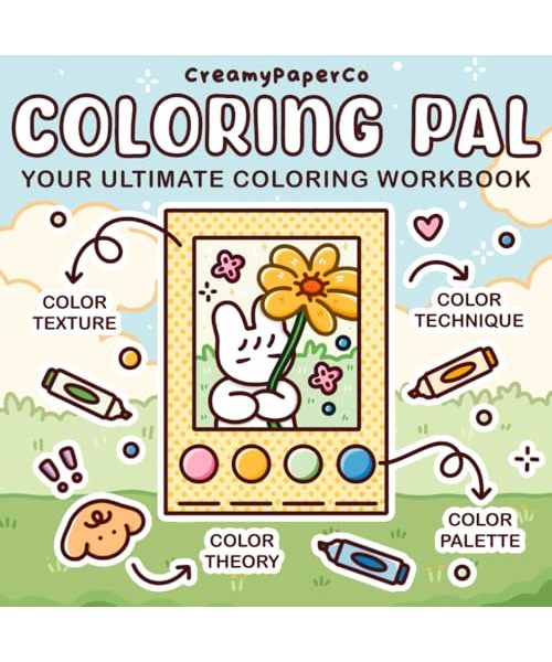 Coloring Pal: Your Ultimate Coloring Workbook: A Coloring Guide And Practice Book To Master Colors, Shadow & Highlight, Blending Techniques And Patterns
