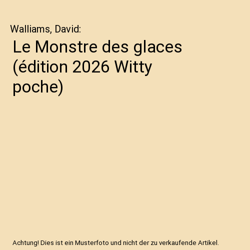 Le Monstre des glaces (édition 2026 Witty poche)