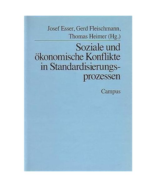 Soziale und ökonomische Konflikte in Standardisierungsprozessen