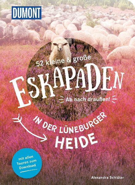52 kleine & große Eskapaden in der Lüneburger Heide