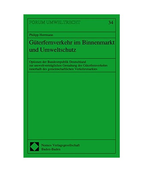 Güterfernverkehr im Binnenmarkt und Umweltschutz