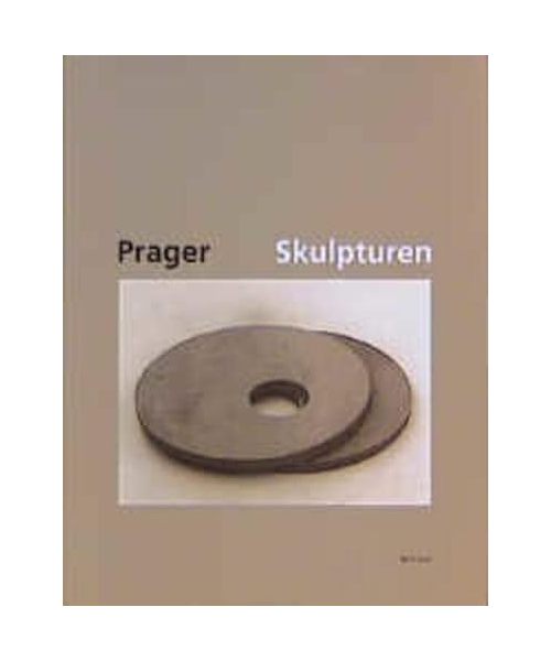 Heinz-Günter Prager. Skulpturen 1980-1995