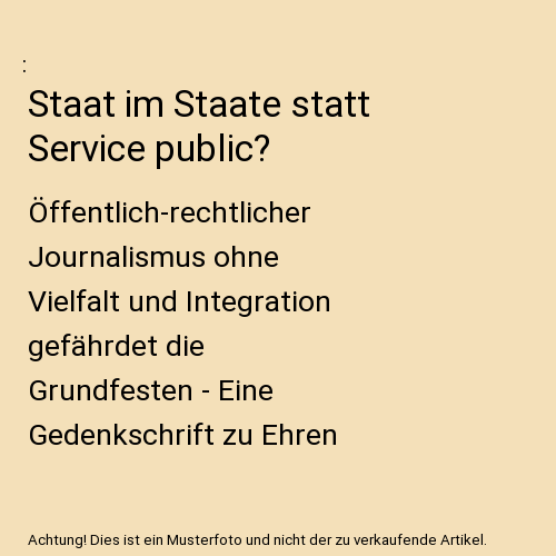 Staat im Staate statt Service public?