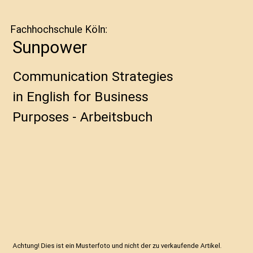 Sunpower: Communication Strategies in English for Business Purposes - Arbeitsbuch