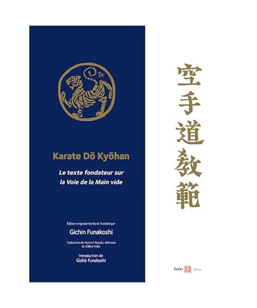 Karaté Do Kyohan: Le texte fondateur sur la Voie de la Main vide