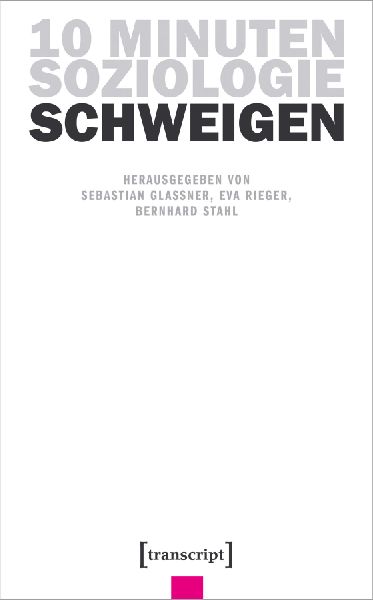 10 Minuten Soziologie: Schweigen