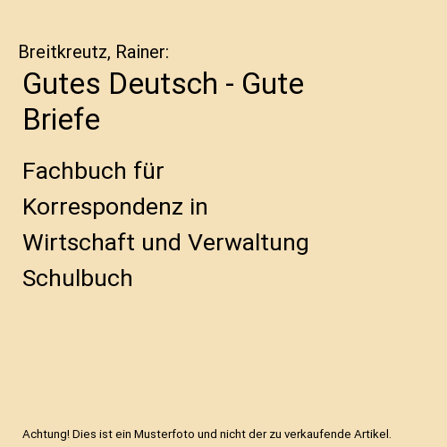 Gutes Deutsch - Gute Briefe