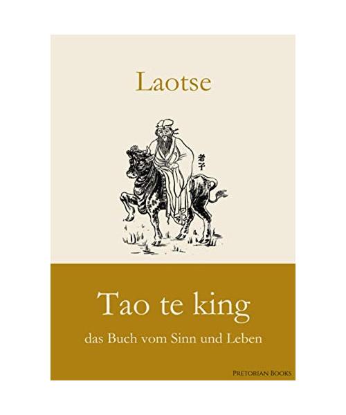 Tao te king: das Buch vom Sinn und Leben