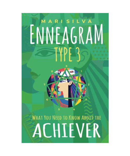 Enneagram Type 3: What You Need to Know About the Achiever (Enneagram Personality Types)