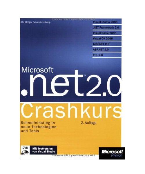 .NET 2.0 Crashkurs: Schnelleinstieg in neue Technologien und Tools