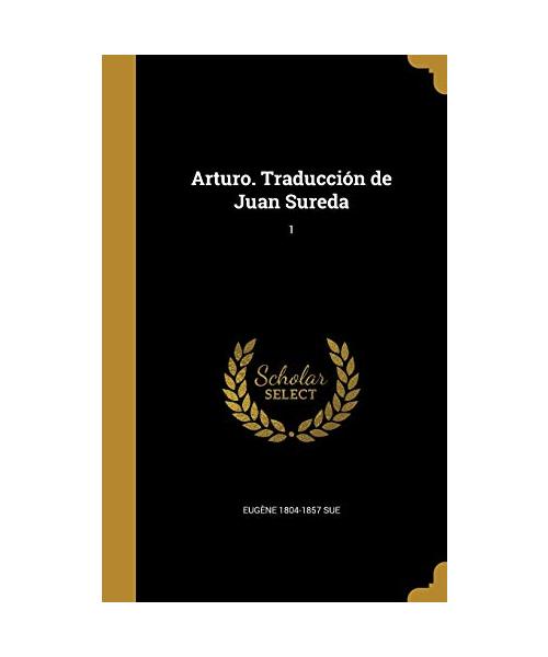 Arturo. Traducción de Juan Sureda; 1