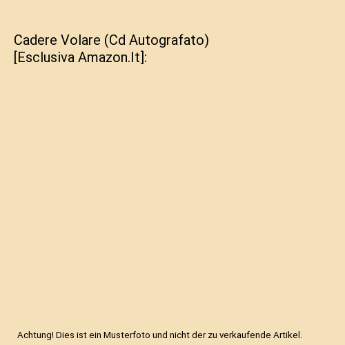 Cadere Volare (Cd Autografato) [Esclusiva Amazon.It]