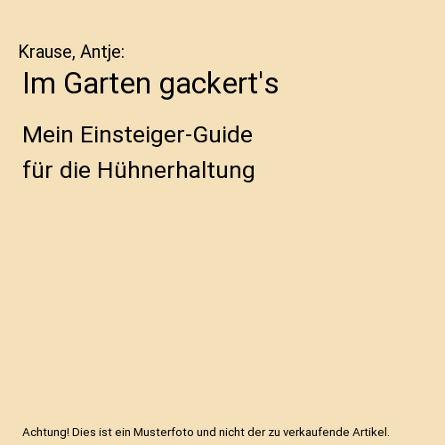 Im Garten gackert's