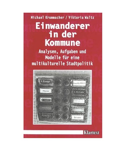 Einwanderer in der Kommune: Modelle für eine multikulturelle Stadtpolitik