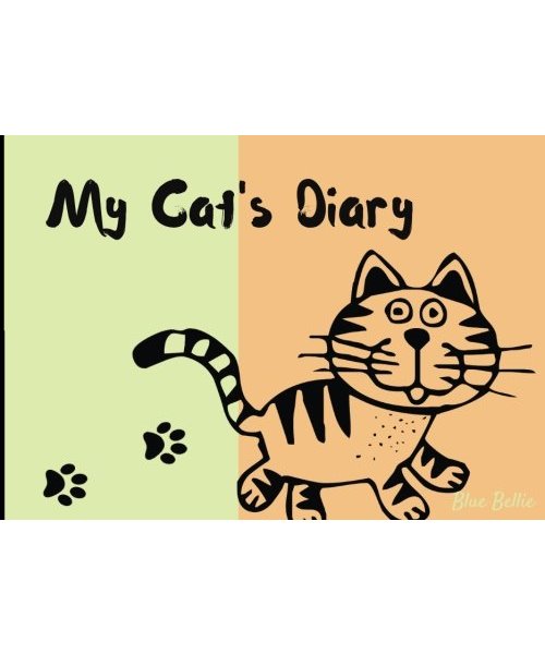 My Cat's Diary: Easy fill-in journal to chart all your cat's information