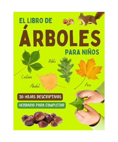 El libro de árboles para niños: Guía para reconocer los árboles y las hojas de los bosques en otoño, con un herbario para rellenar, para niños desde 7 años