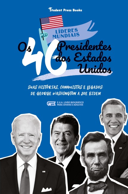Os 46 Presidentes dos Estados Unidos