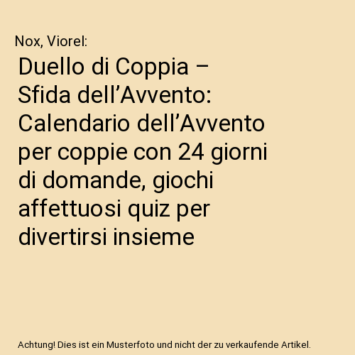Duello di Coppia – Sfida dell’Avvento: Calendario dell’Avvento per coppie con 24 giorni di domande, giochi affettuosi quiz per divertirsi insieme