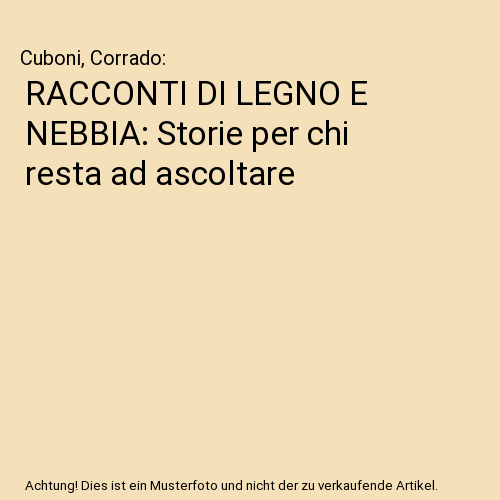 RACCONTI DI LEGNO E NEBBIA: Storie per chi resta ad ascoltare