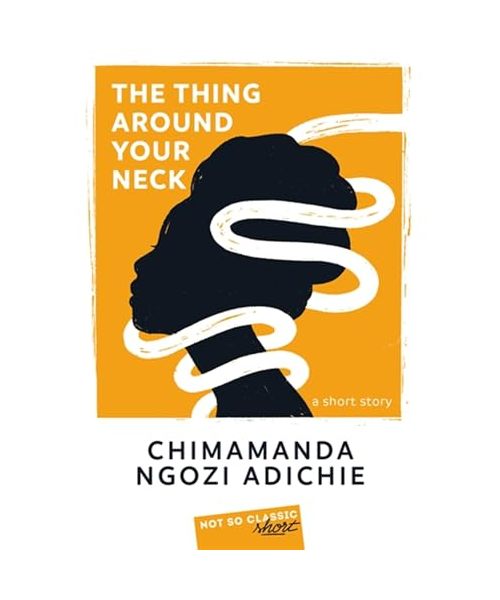 The Thing Around Your Neck