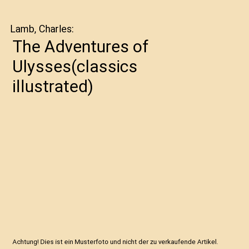 The Adventures of Ulysses(classics illustrated)