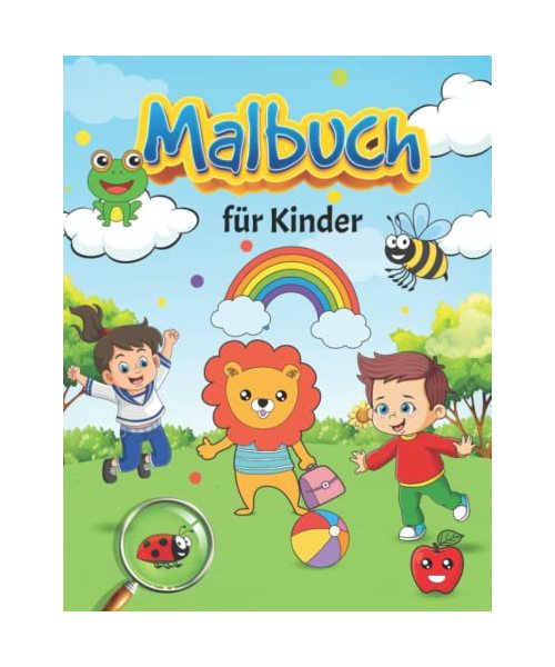 Malbuch für Kinder: Lustiges Malbuch mit 60 tollen Motiven zum ausmalen und Spaß haben - LASS DEINER KREATIVITÄT FREIEN LAUF