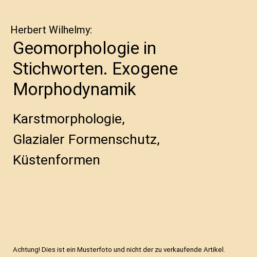 Geomorphologie in Stichworten. Exogene Morphodynamik