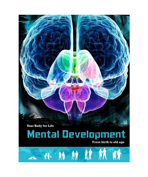 Mental Development: From Birth to Old Age