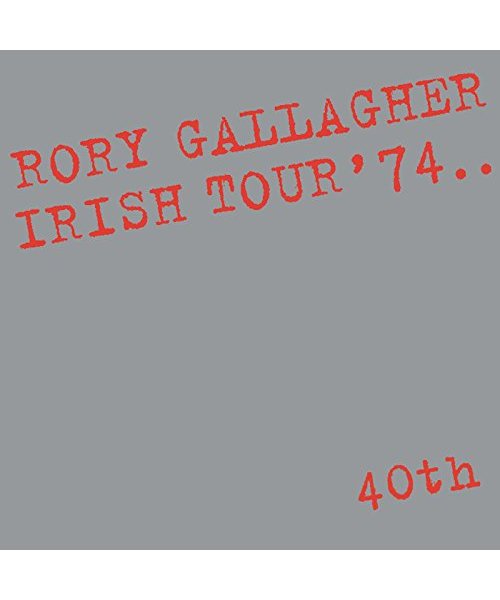 Irish Tour '74 (40th Anniversary Deluxe Edition)