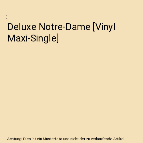 Deluxe Notre-Dame [Vinyl Maxi-Single]