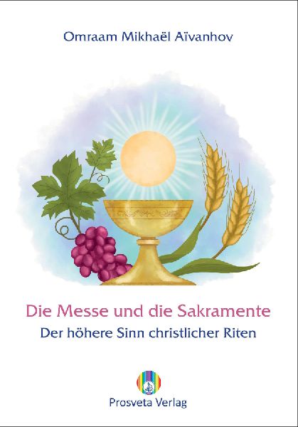 Die Messe und die Sakramente