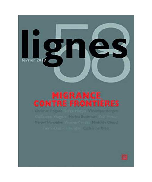 Revues Lignes N°58: Migrance contre frontières
