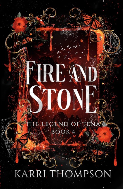 Fire and Stone: The Legend of Tena Book 4