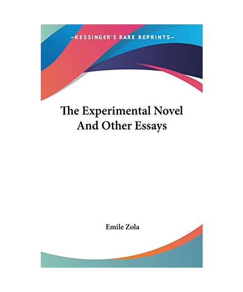The Experimental Novel And Other Essays