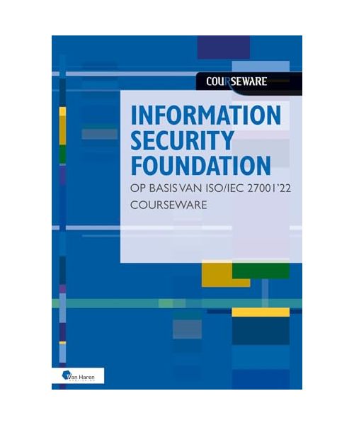 Information Security Foundation Op Basis Van Iso/Iec 27001 '22 Courseware