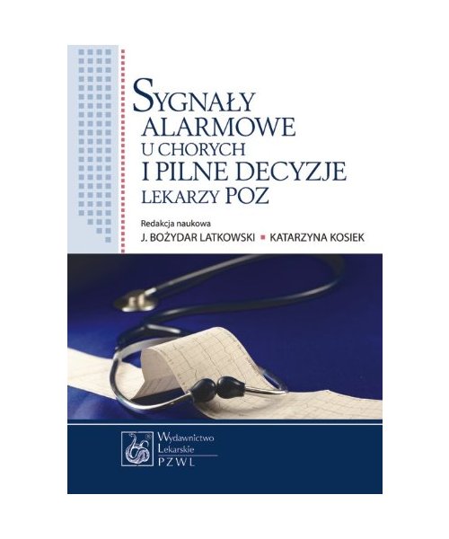 Sygnaly alarmowe u chorych i pilne decyzje lekarzy POZ