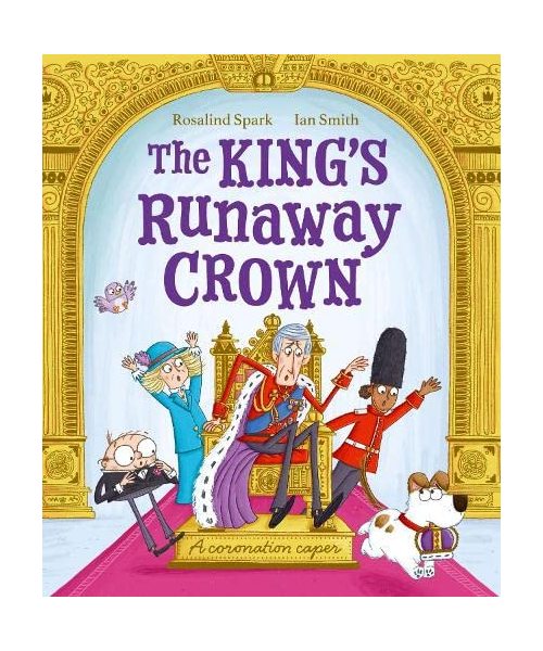 The King's Runaway Crown: A coronation caper