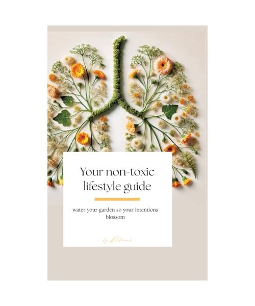 Your non- toxic lifestyle guide