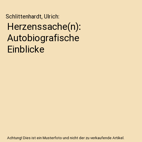 Herzenssache(n): Autobiografische Einblicke