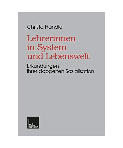 Lehrerinnen in System und Lebenswelt