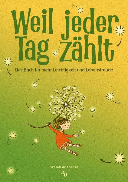 Weil jeder Tag zählt