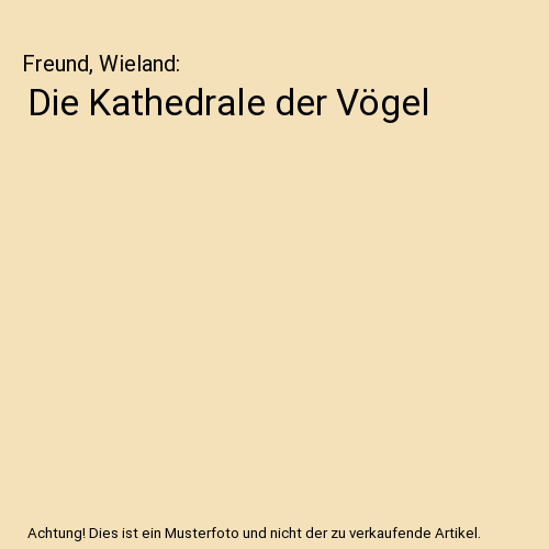 Die Kathedrale der Vögel