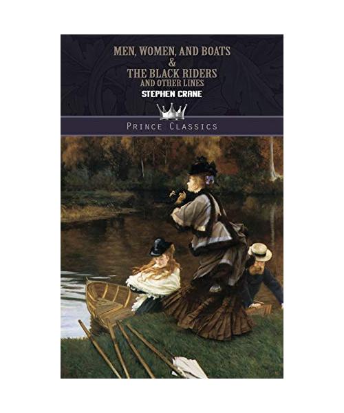 Men, Women, and Boats & The Black Riders and Other Lines