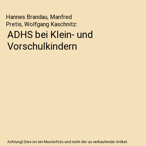 ADHS bei Klein- und Vorschulkindern