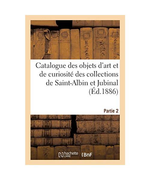 Catalogue des objets d'art et de curiosité, orfèvrerie, bijoux, pierres gravées, tabatières