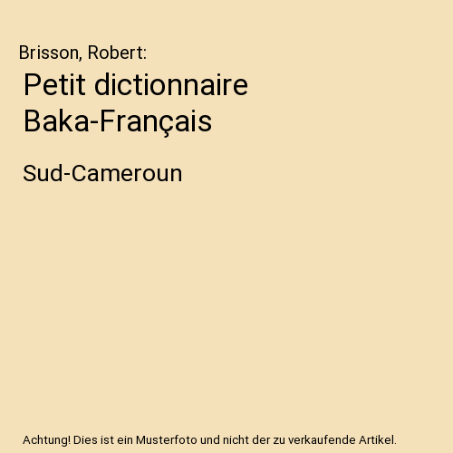 Petit dictionnaire Baka-Français