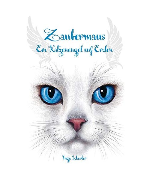Zaubermaus - Ein Katzenengel auf Erden
