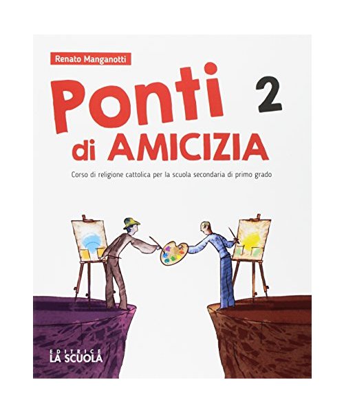 Ponti di amicizia. Corso di religione cattolica. Per la Scuola media. Con e-book. Con espansione online. Con DVD-ROM (Vol. 2)