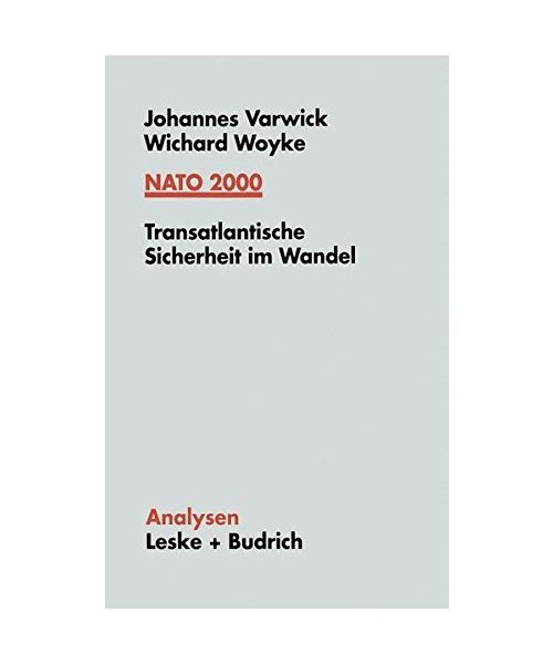 NATO 2000: Transatlantische Sicherheit im Wandel (Analysen)